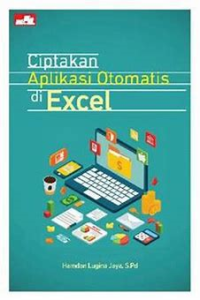 Ciptakan Aplikasi Otomatis di Excel