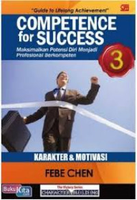 Competence for success : maksimalkan potensi diri menjadi profesional berkompeten