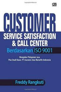 Customer Service Satisfaction & Call Center Berdasarkan ISO 9001