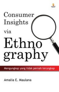 Customer Insights via Etnography: Mengungkap yang Tidak Pernah Terungkap