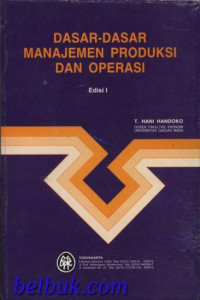 Dasar-dasar manajemen produksi dan operasi Edisi 1