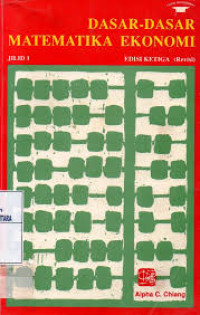 Dasar-dasar Matematika Ekonomi  Jilid 1 Edisi 3 (Edisi Revisi)