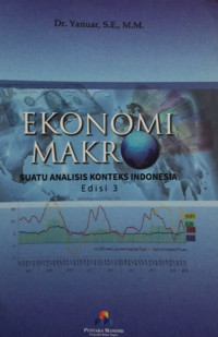 Ekonomi Makro : Suatu Analisis Konteks Indonesia (Edisi Tiga)