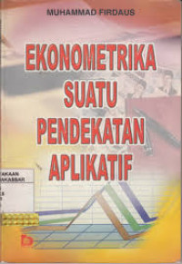 Ekonometrika suatu pendekatan aplikatif