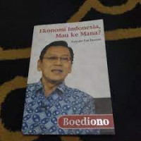 Ekonomi indonesia mau kemana?