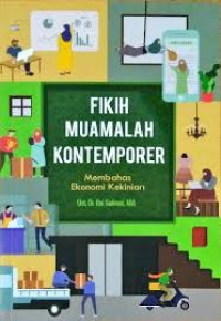 Fikih Muamalah Kontemporer : Membahas Ekonomi Kekinian