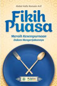 Fikih Puasa : Meraih Kesempurnaan dalam Mengerjakannya