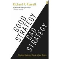 Image of Good Strategy Bad Strategy: Strategi Baik dan Buruk dalam Bisnis