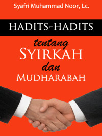 Hadits-Hadis Tentang Syirkah dan Mudharabah