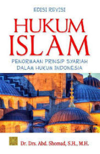 Hukum Islam : Penormaan Prinsip Syariah Dalam Hukum Indonesia