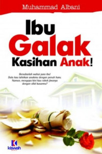 Ibu Galak Kasian Anak
