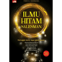 Image of Ilmu Hitam Salesman : Memupuk karier Agar Lebih Joss