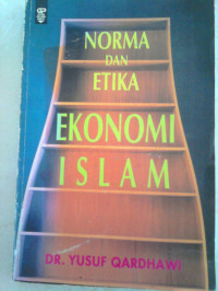 Norma dan etika ekonomi islam