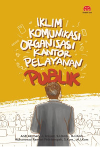 Iklim Komunikasi Organisasi Kantor Pelayanan Publik