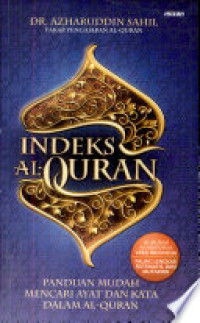 Indeks al-Quran : panduan mudah mencari ayat dan kata dalam al-Quran