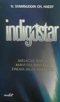 Image of Indigostar: Melacak Manusia Bintang Dalam Jagat Rekacita