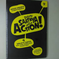 Inilah Saatnya untuk Action!