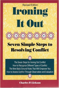 Ironing it Out: Seven Simple Steps to Resolving Conflict (Revised Edition)