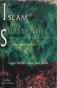 Islam Substantif: Agar Umat Tidak Jadi Buih