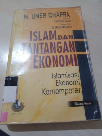 Islam dan Tantangan Ekonomi: Islamisasi Ekonomi Kontemporer