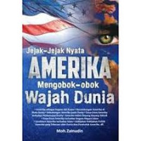 Jejak-jejak nyata amerika mengobok-obok wajah dunia