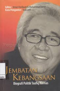 Jembatan Kebangsaan ; Biografi Politik Taufiq Kiemas