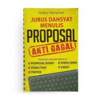 Jurus dahsyat menulis proposal anti gagal
