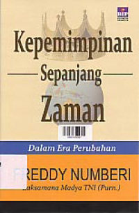 Kepemimpinan Sepanjang Zaman : Dalam Era Perubahan