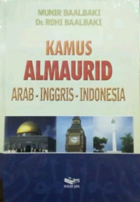 Kamus AlMaurid Arab- Inggris- Indonesia