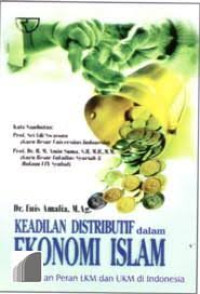 Image of Keadilan distributif dalam ekonomi islam: penguatan peran LKM dan UKM di indonesia