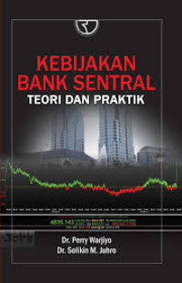 Kebijakan Bank Sentral : Teori dan Praktek