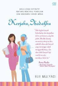 Kerjaku, ibadahku