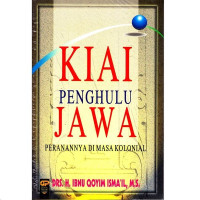Kiai penghulu jawa : Peranannya di masa Kolonial