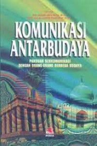 Komunikasi antarbudaya : Panduan berkomunikasi dengan orang-orang berbeda budaya