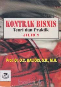 Kontrak Bisnis : Teori dan Praktik (Jilid 1)