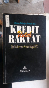 Kredit untuk Rakyat : Dari Mekanisme Arisan Hingga BPR