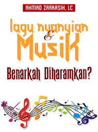 Lagu, Nyanyian dan Musik, Benarkah Diharamkan?