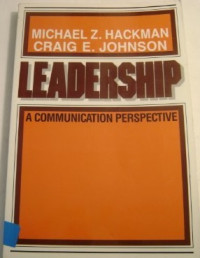 Leadership: A Communication Perspective