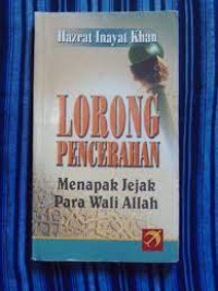 Lorong pencerahan menapak jejak para wali allah