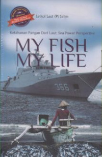 Image of Ketahanan Pangan Dari Laut : Sea Power Perspective My Fish My Life