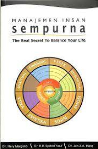 Manajemen Insan Sempurna : The Real Secret to Balance Your Life