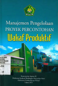 Manajemen pengelolaan proyek percontohan wakaf produktif