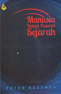 Manusia  Dalam Pusaran Sejarah