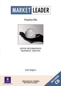 Market Leader : Upper Intermediate Business English (Practice File)