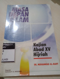 Masa depan Islam: kajian abad XV hijriah