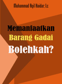 Memanfaatkan Barang Gadai, Bolehkah?