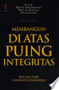 Membangun di atas puing integritas: belajar dari Universitas Indonesia