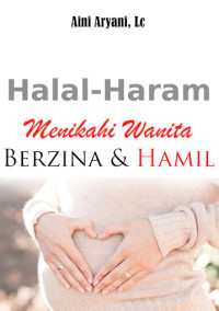Halal-Haram Menikahi Wanita Berzina & Hamil