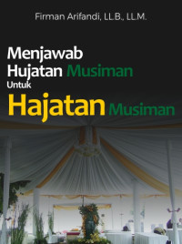 Menjawab Hujatan Musiman Untuk Hajatan Musiman