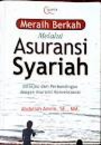 Meraih Berkah Melalui Asuransi Syariah : ditinjau dari perbandingan dengan asuransi konvensional